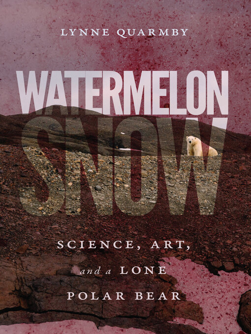 Title details for Watermelon Snow by Lynne Quarmby - Available